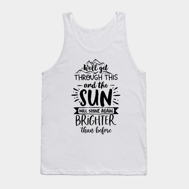 We'll get though this Tank Top by bob2ben